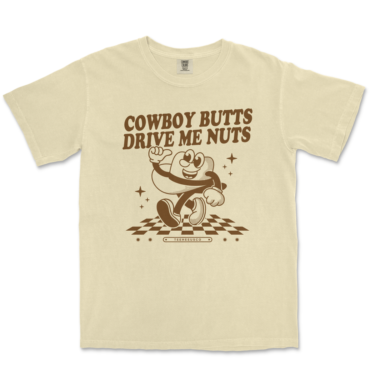 COWBOY BUTTS DRIVE ME NUTS - TeeHeeUSCo - T-Shirt