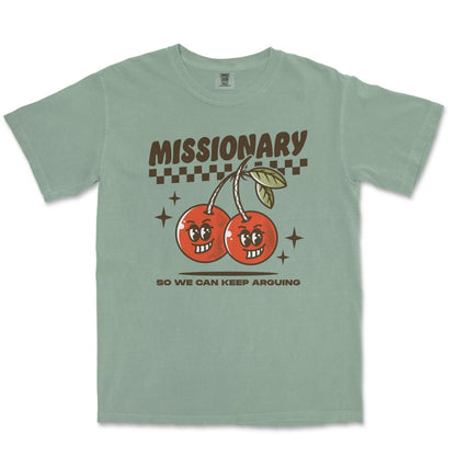 MISSIONARY SO WE CAN KEEP ARGUING - TeeHeeUSCo - T-Shirt