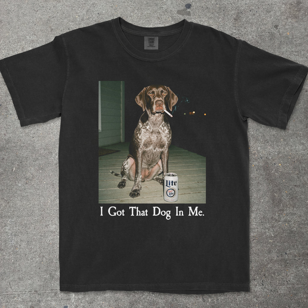 I GOT THAT DOG IN ME GERMAN SHORTHAIR POINTER EDITION