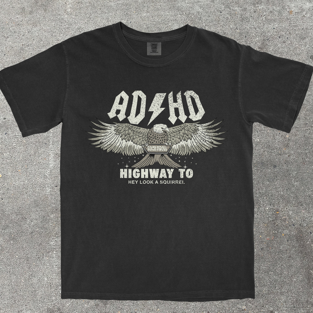 ADHD HIGHWAY TO HEY LOOK A SQUIRREL