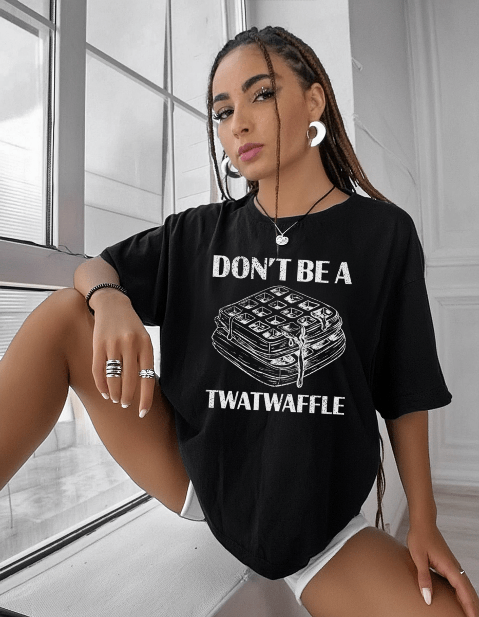 DON'T BE A TWATWAFFLE - TeeHeeUSCo - T-Shirt