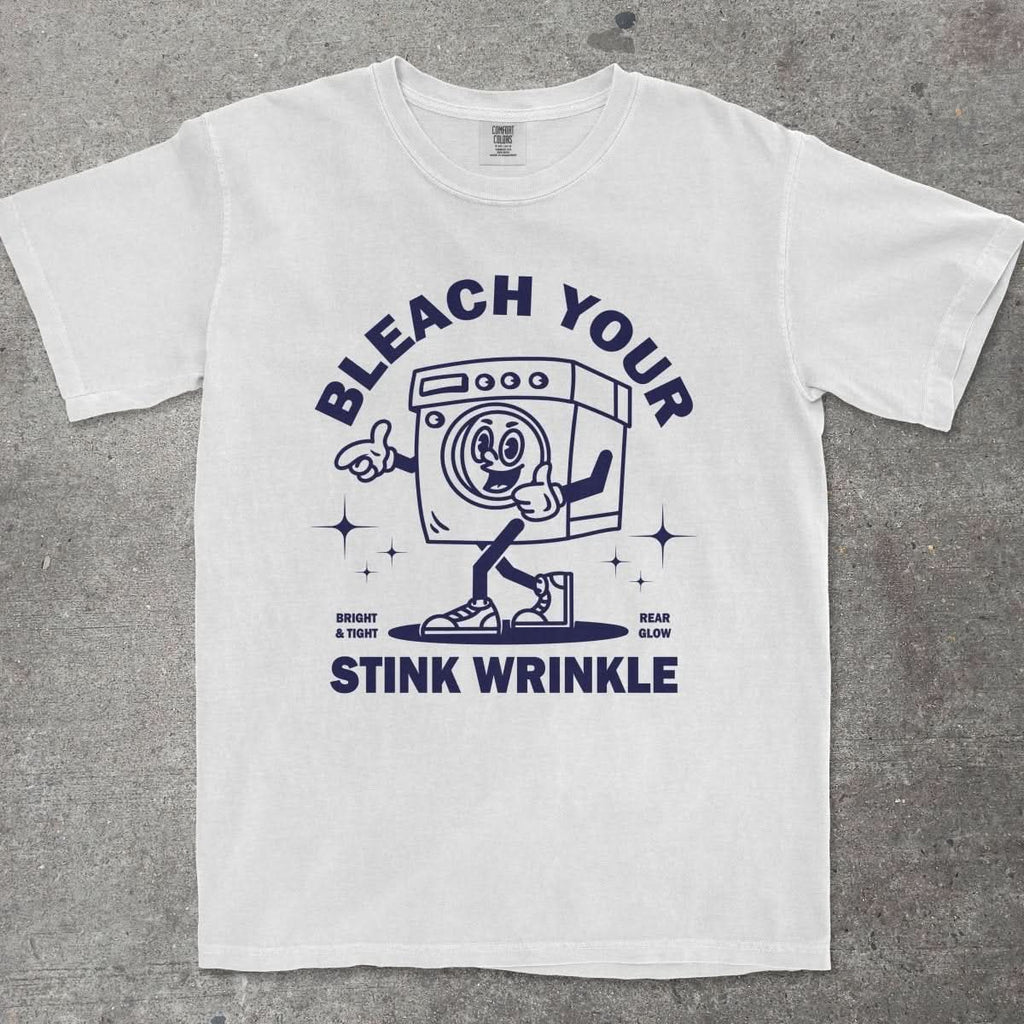 BLEACH YOUR STINK WRINKLE - TeeHeeUSCo - T-Shirt