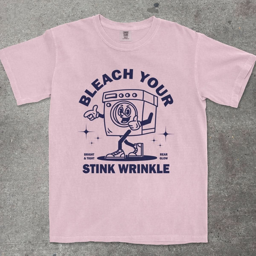 BLEACH YOUR STINK WRINKLE - TeeHeeUSCo - T-Shirt