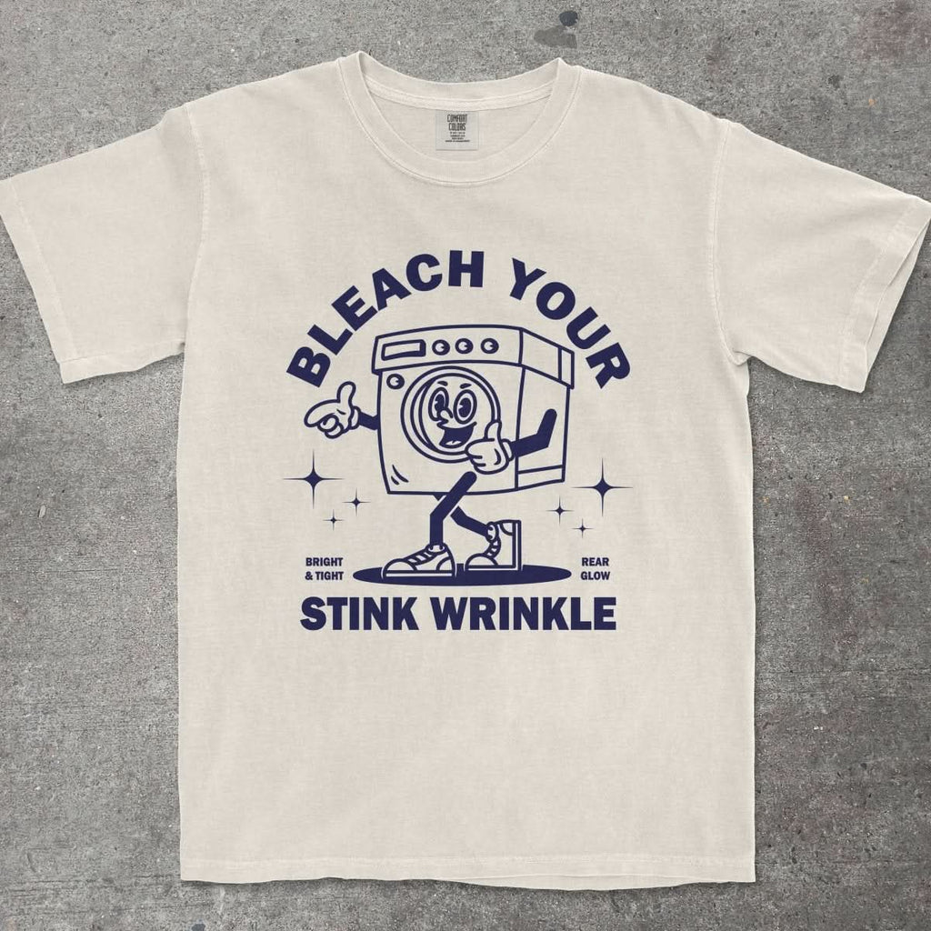 BLEACH YOUR STINK WRINKLE - TeeHeeUSCo - T-Shirt