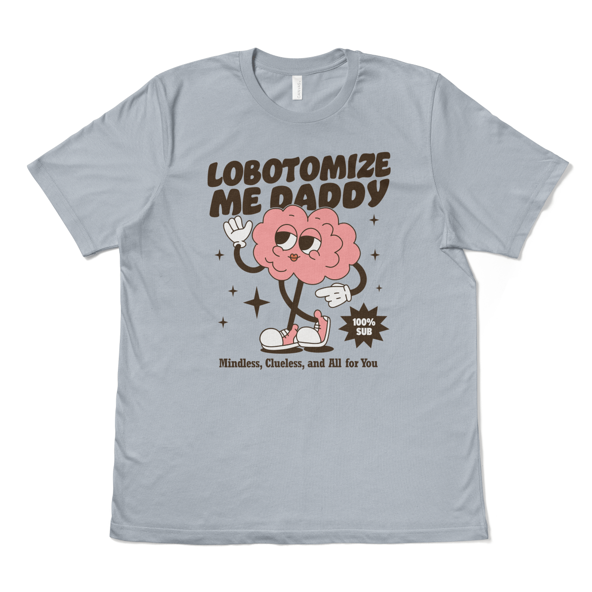 LOBOTOMIZE ME DADDY - TeeHeeUSCo - T-Shirt