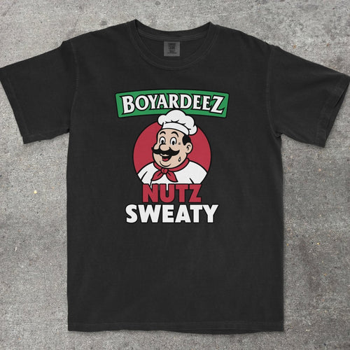 BOYARDEEZ NUTZ SWEATY - TeeHeeUSCo - T-Shirt