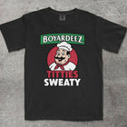 BOYARDEEZ TITTIES SWEATY
