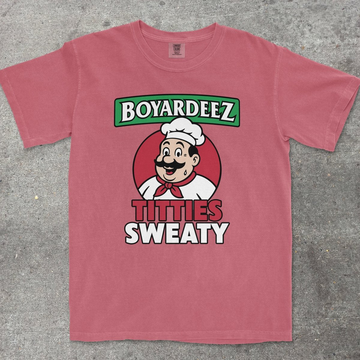 BOYARDEEZ TITTIES SWEATY - TeeHeeUSCo - T-Shirt