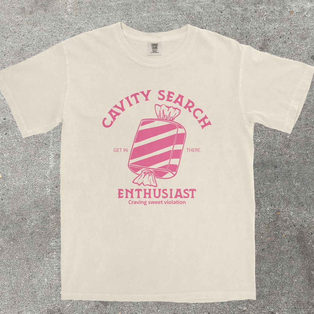 CAVITY SEARCH ENTHUSIAST - TeeHeeUSCo - T-Shirt