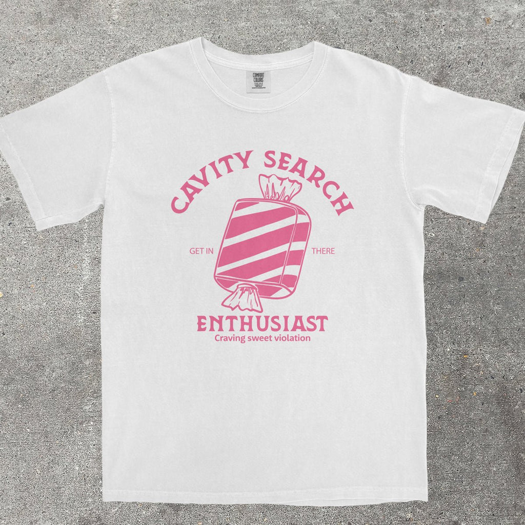 CAVITY SEARCH ENTHUSIAST - TeeHeeUSCo - T-Shirt