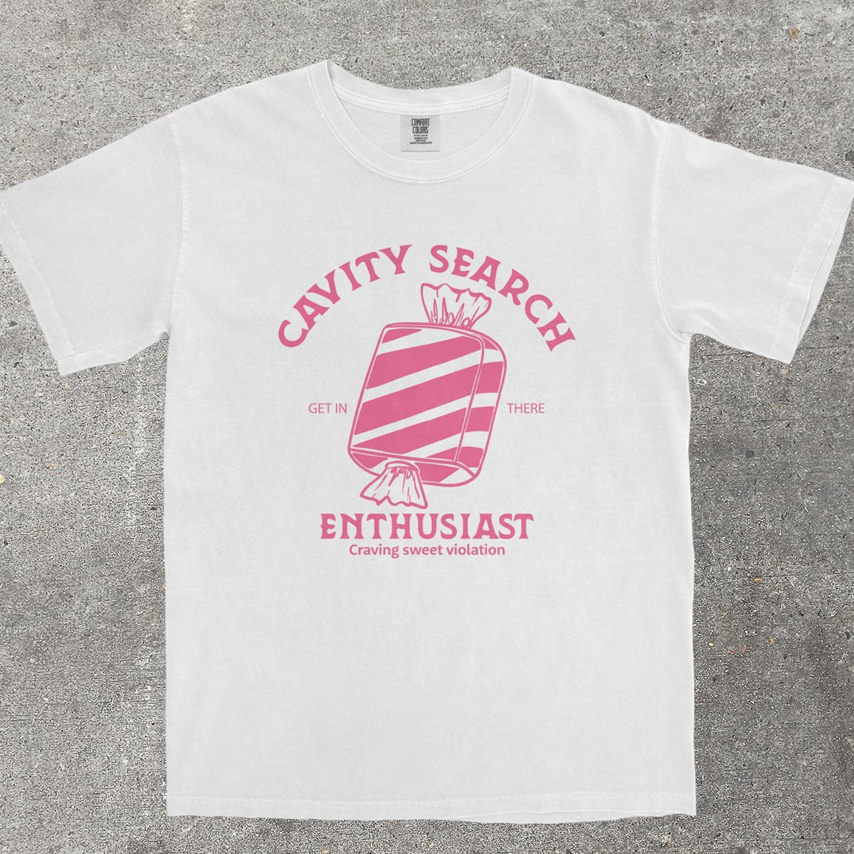 CAVITY SEARCH ENTHUSIAST - TeeHeeUSCo - T-Shirt