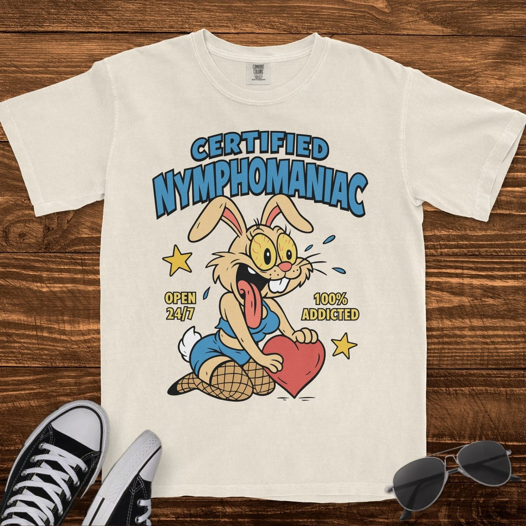 CERTIFIED NYMPHOMANIAC - TeeHeeUSCo - T-Shirt