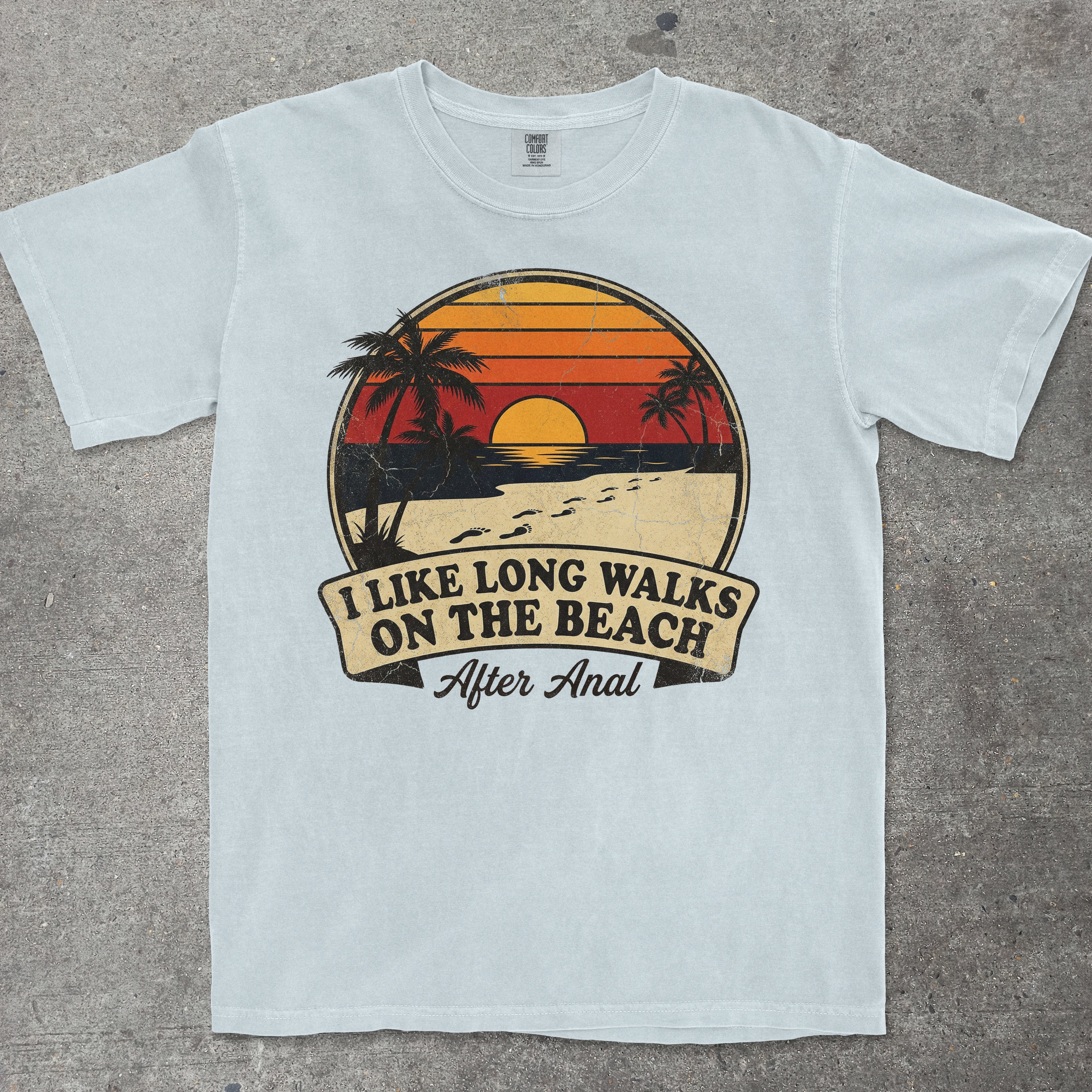 I LIKE LONG WALKS ON THE BEACH AFTER ANAL