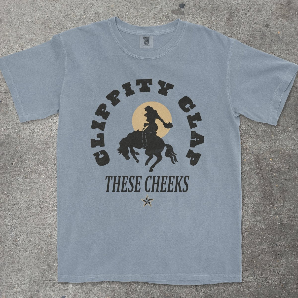 CLIPPITY CLAP THESE CHEEKS - TeeHeeUSCo - T-Shirt