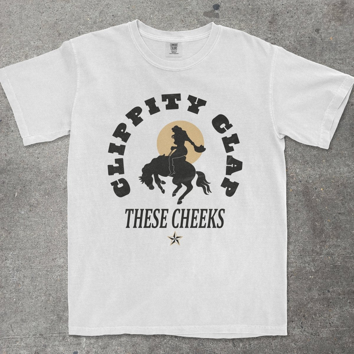 CLIPPITY CLAP THESE CHEEKS - TeeHeeUSCo - T-Shirt
