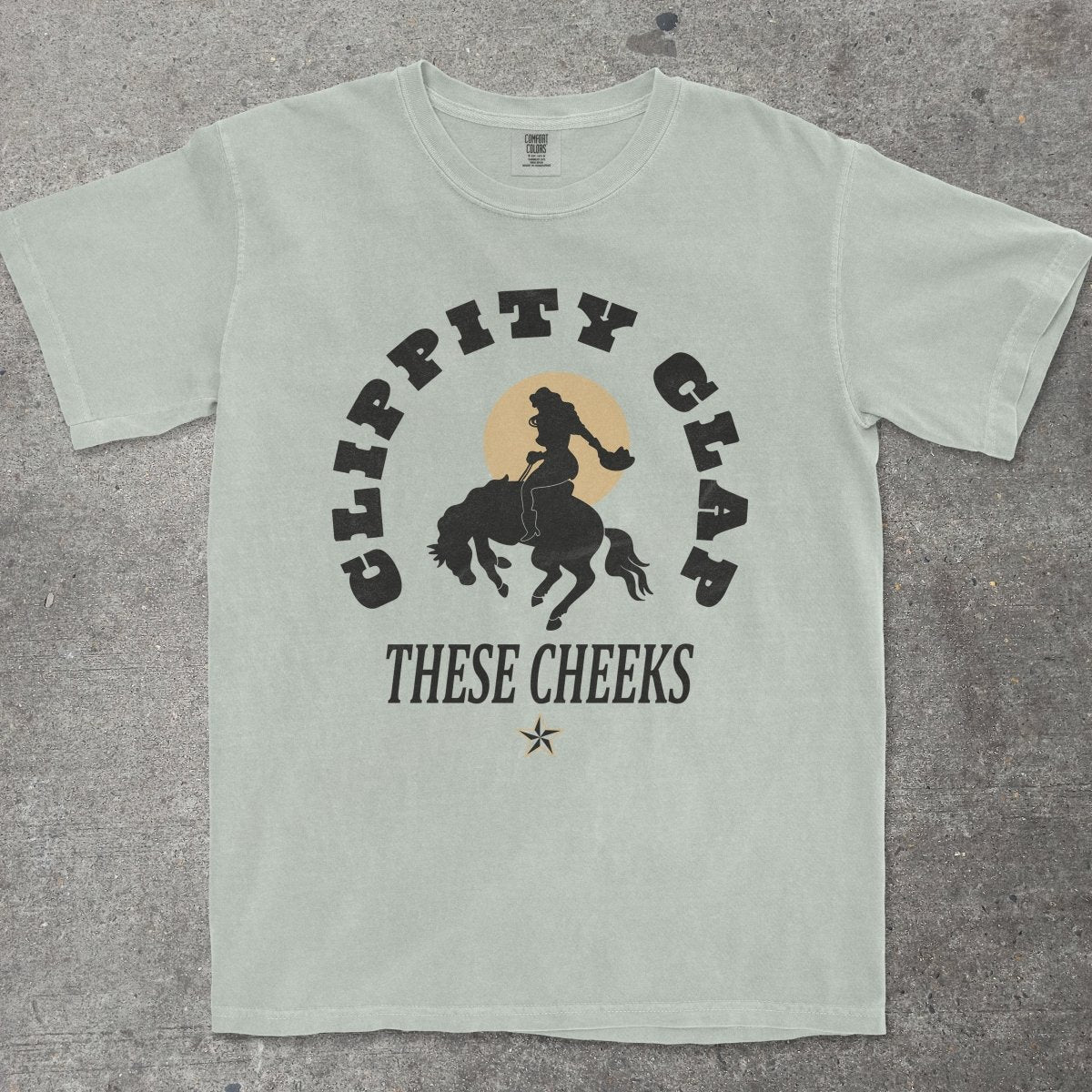 CLIPPITY CLAP THESE CHEEKS - TeeHeeUSCo - T-Shirt