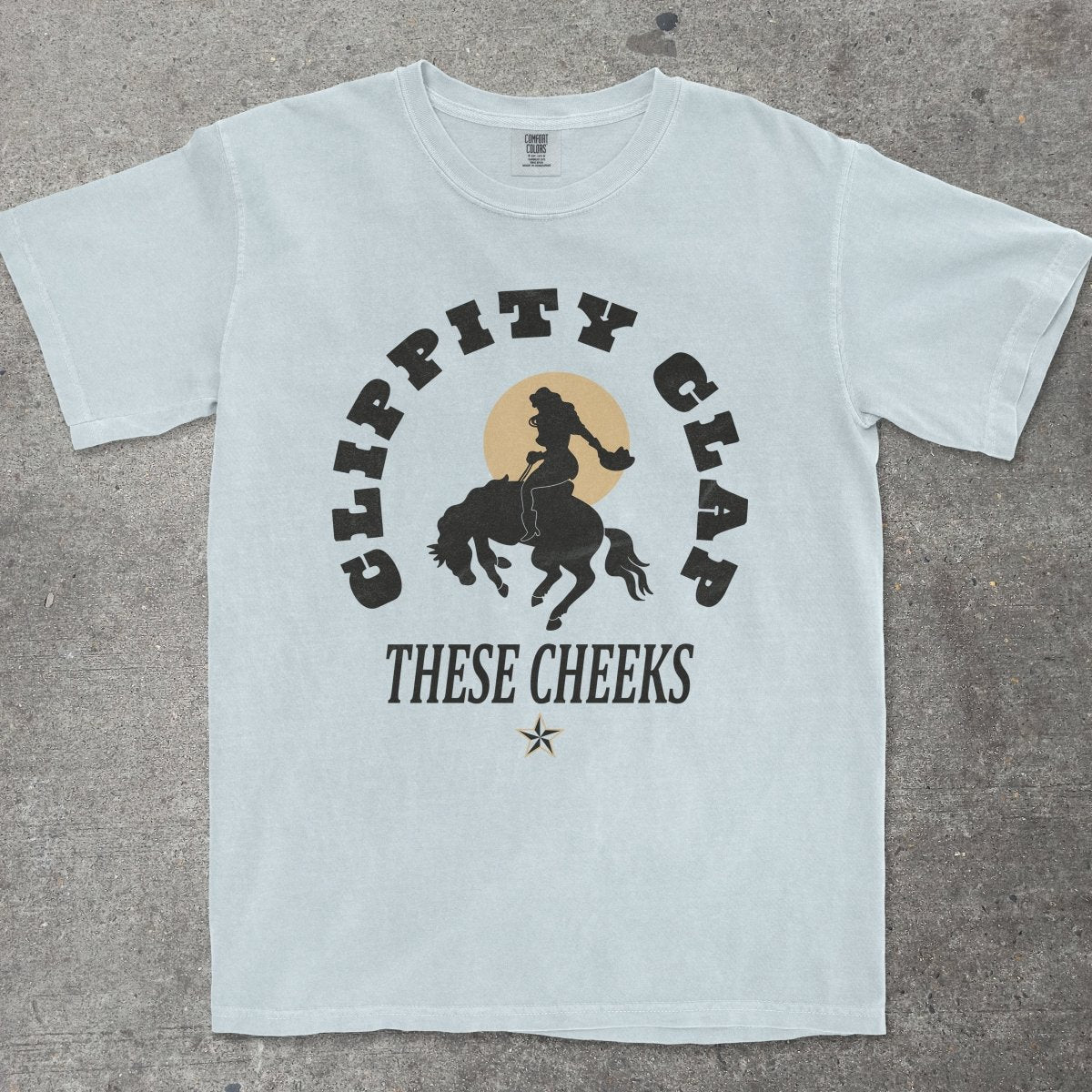 CLIPPITY CLAP THESE CHEEKS - TeeHeeUSCo - T-Shirt