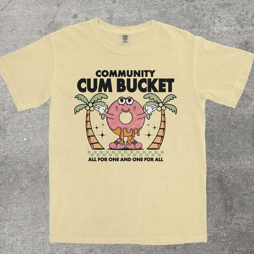 COMMUNITY C*M BUCKET - TeeHeeUSCo - T-Shirt