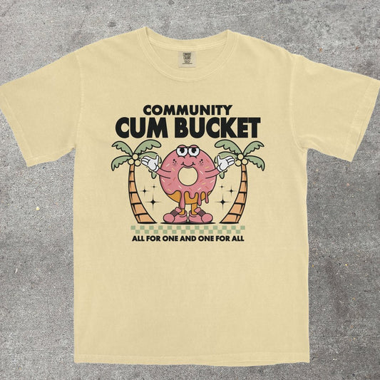 COMMUNITY C*M BUCKET - TeeHeeUSCo - T-Shirt