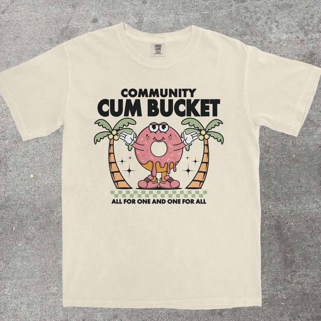 COMMUNITY C*M BUCKET - TeeHeeUSCo - T-Shirt