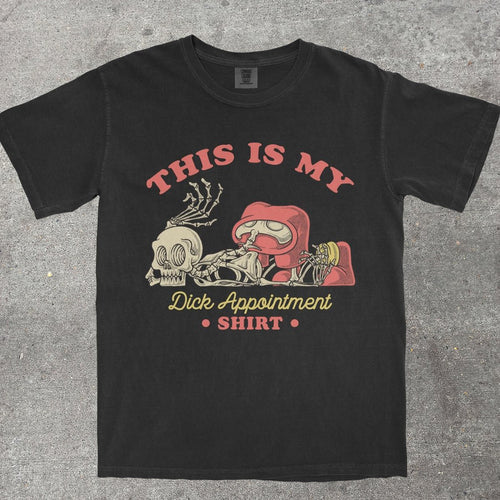 D*CK APPOINTMENT - TeeHeeUSCo - T-Shirt