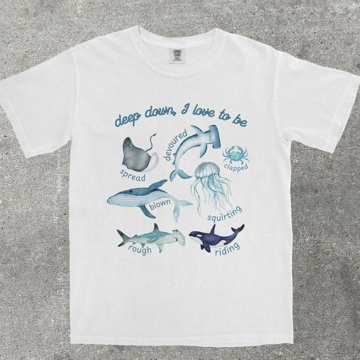 DEEP DOWN I LOVE TO BE - TeeHeeUSCo - T-Shirt