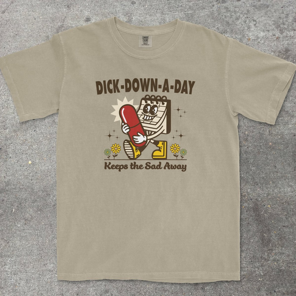 DICK - DOWN - A - DAY - TeeHeeUSCo - T-Shirt