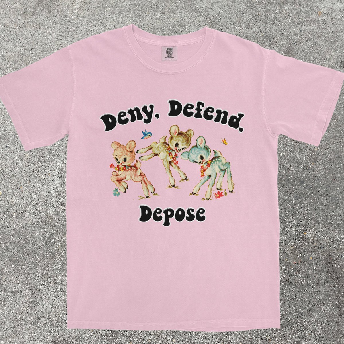DENY, DEFEND, DEPOSE SHIRT - TeeHeeUSCo - T-Shirt