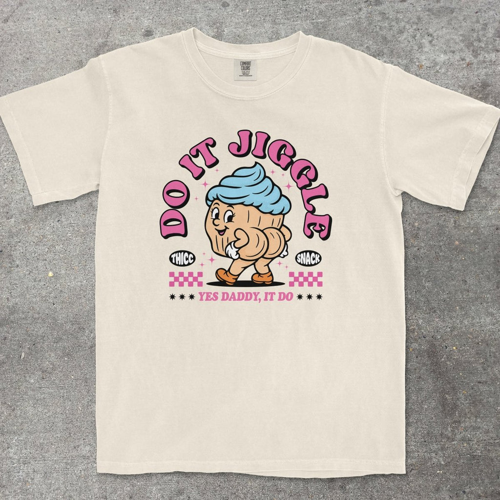 DO IT JIGGLE - TeeHeeUSCo - T-Shirt