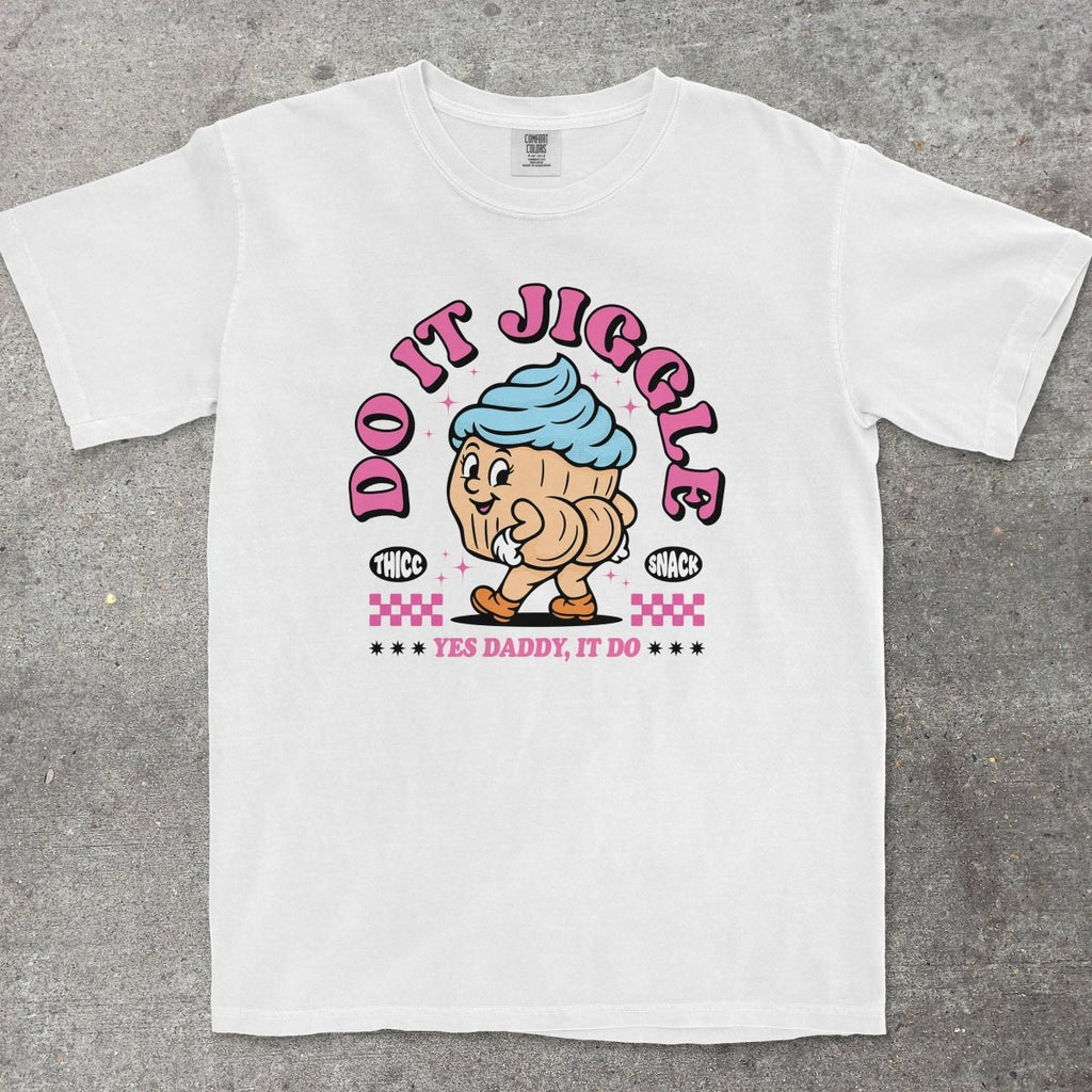 DO IT JIGGLE - TeeHeeUSCo - T-Shirt