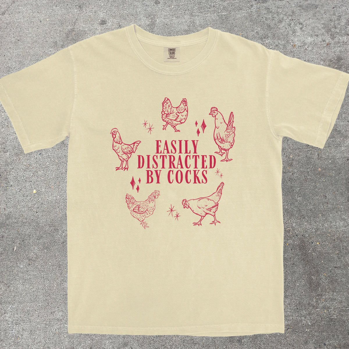 EASILY DISTRACTED BY C0CKS - TeeHeeUSCo - T-Shirt