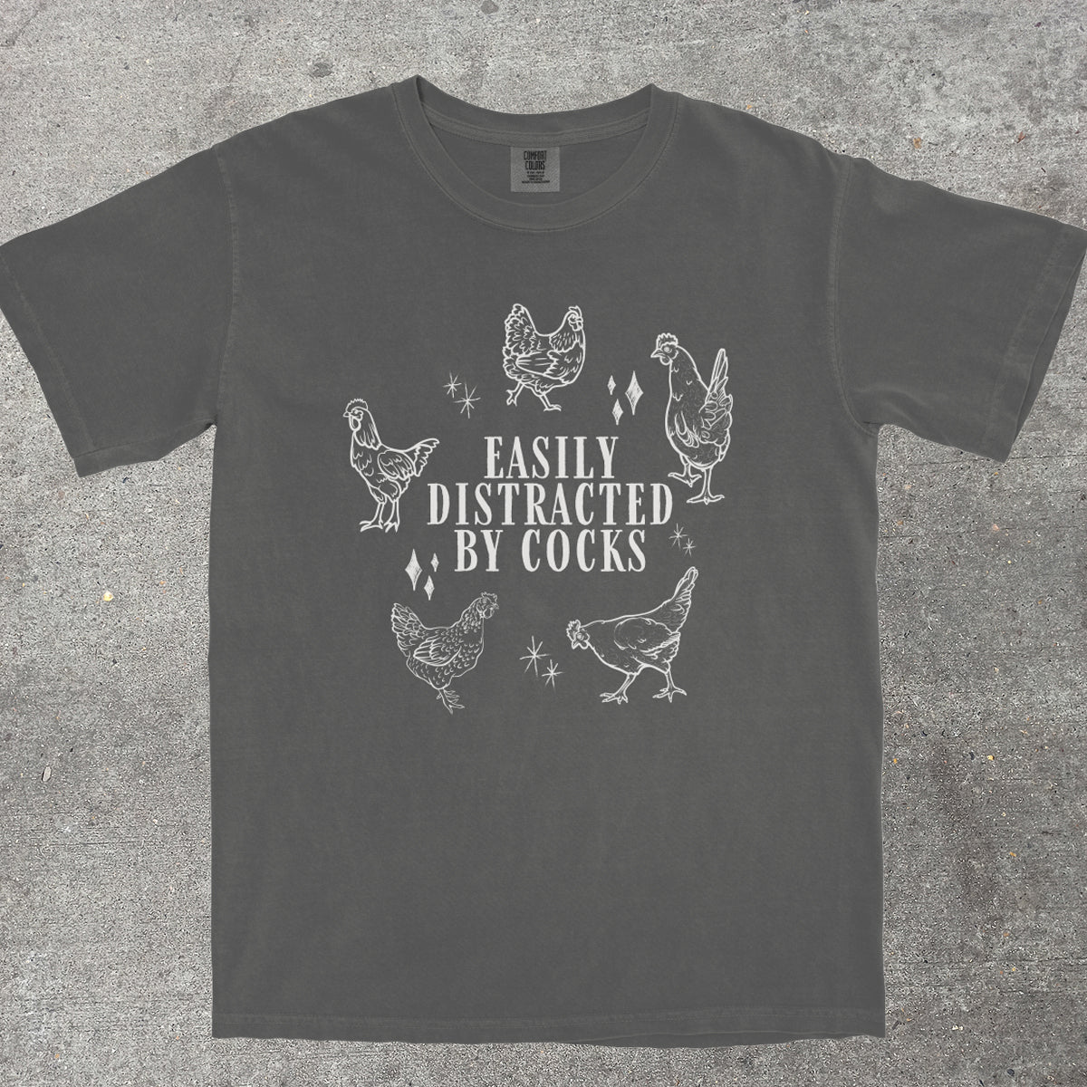 EASILY DISTRACTED BY C0CKS - TeeHeeUSCo - T-Shirt