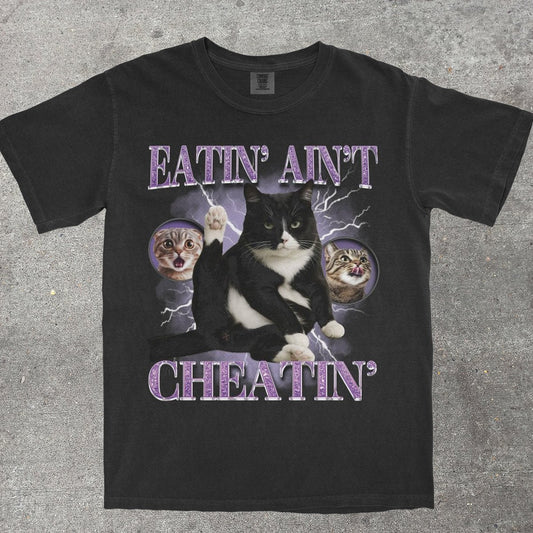 EATIN' AIN'T CHEATIN' - TeeHeeUSCo - T-Shirt