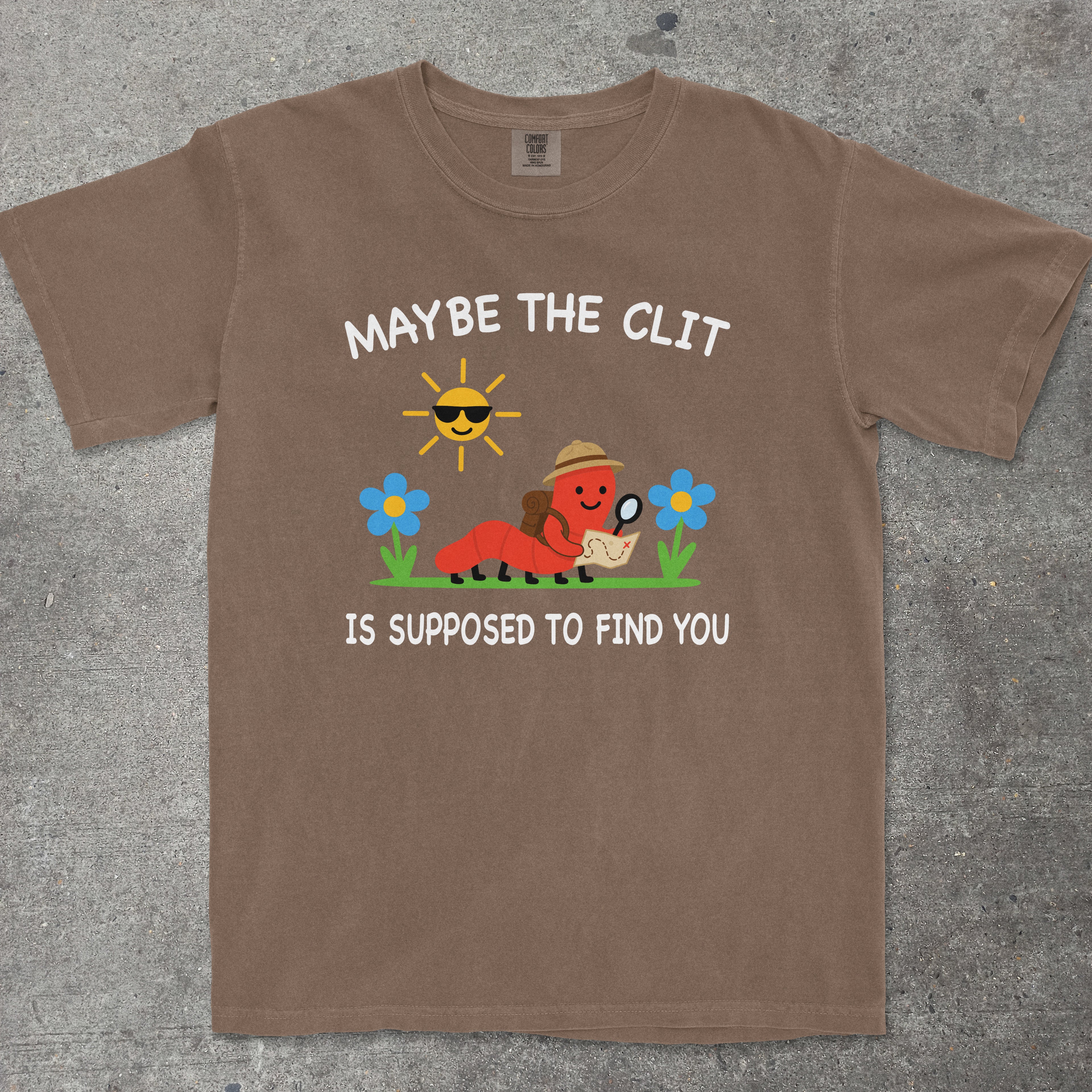 MAYBE THE CLIT IS SUPPOSED TO FIND YOU