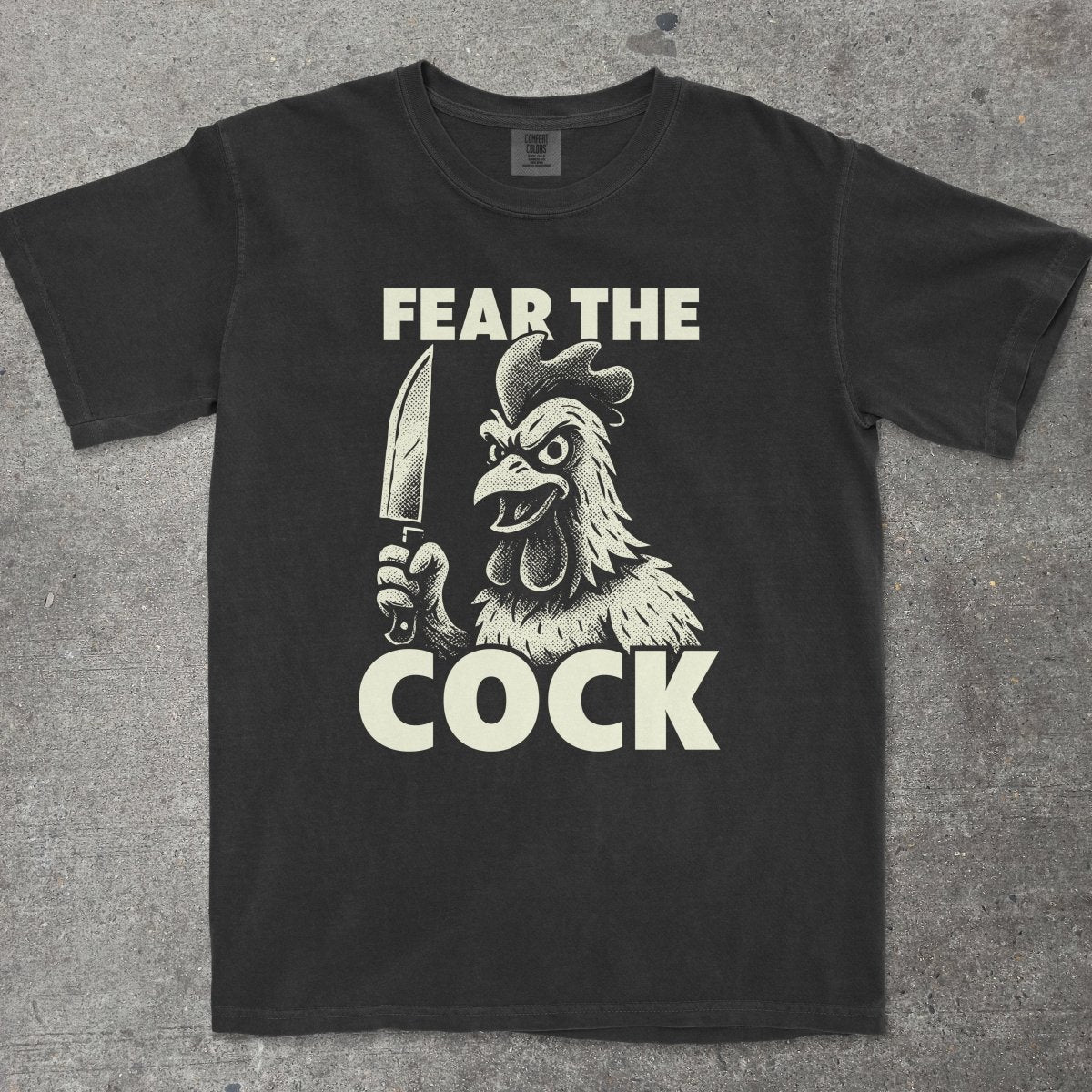 FEAR THE C*CK - TeeHeeUSCo - T-Shirt