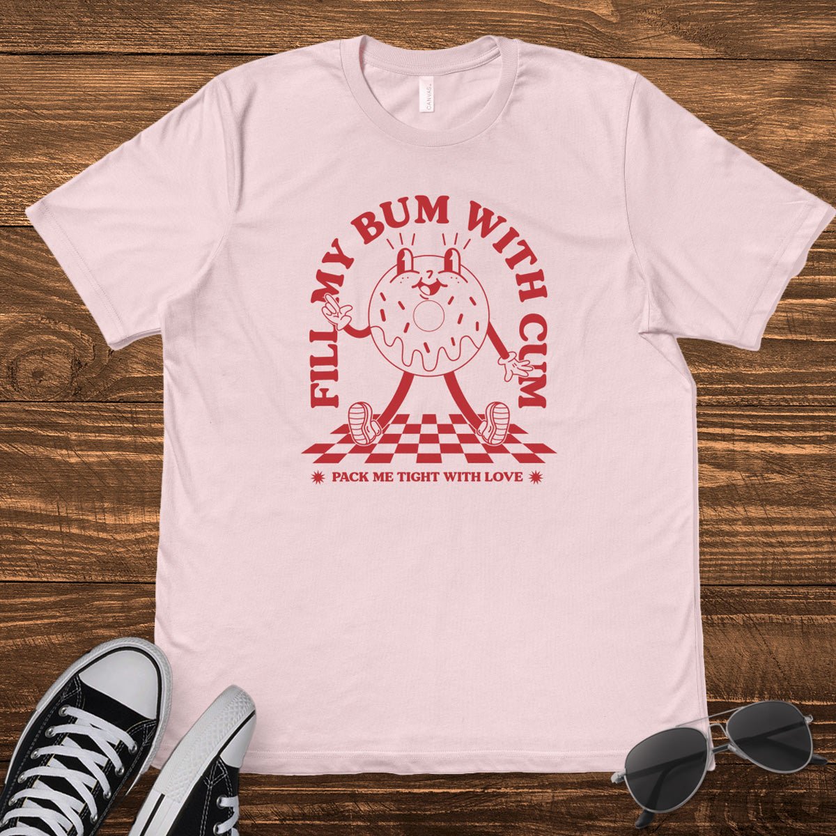 FILL MY BUM WITH C*M - TeeHeeUSCo - T-Shirt