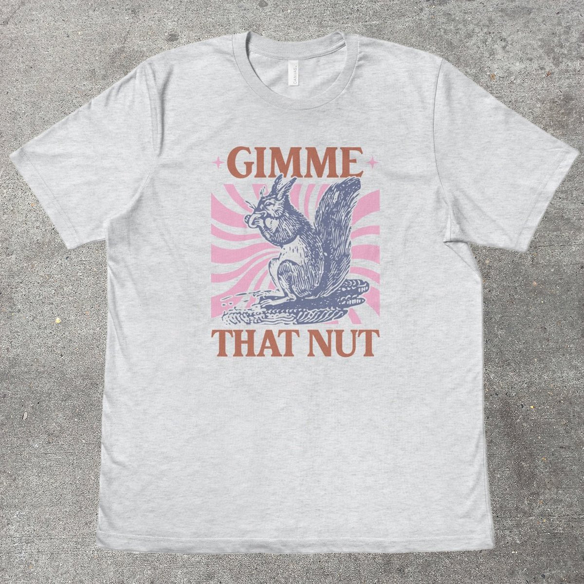 GIMME THAT NUT - TeeHeeUSCo - T-Shirt