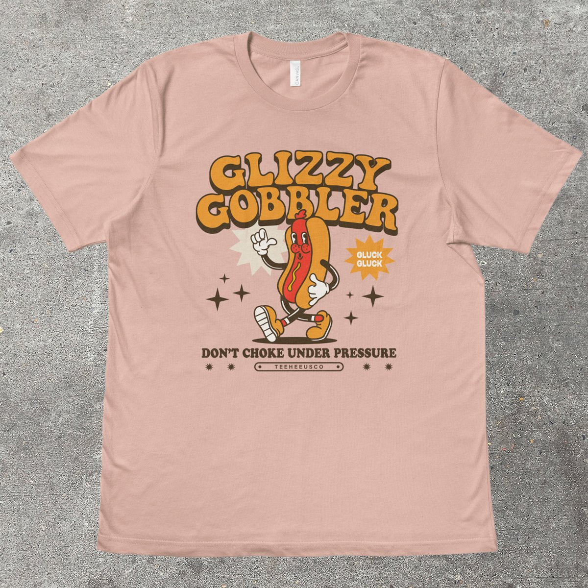 GLIZZY GOBBLER - TeeHeeUSCo - T-Shirt