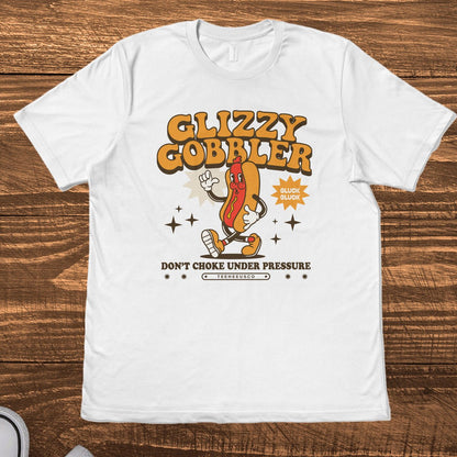 GLIZZY GOBBLER - TeeHeeUSCo - T-Shirt