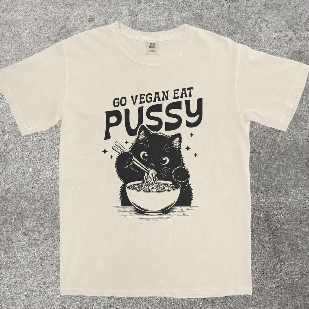 GO VEGAN EAT P*SSY - TeeHeeUSCo - T-Shirt
