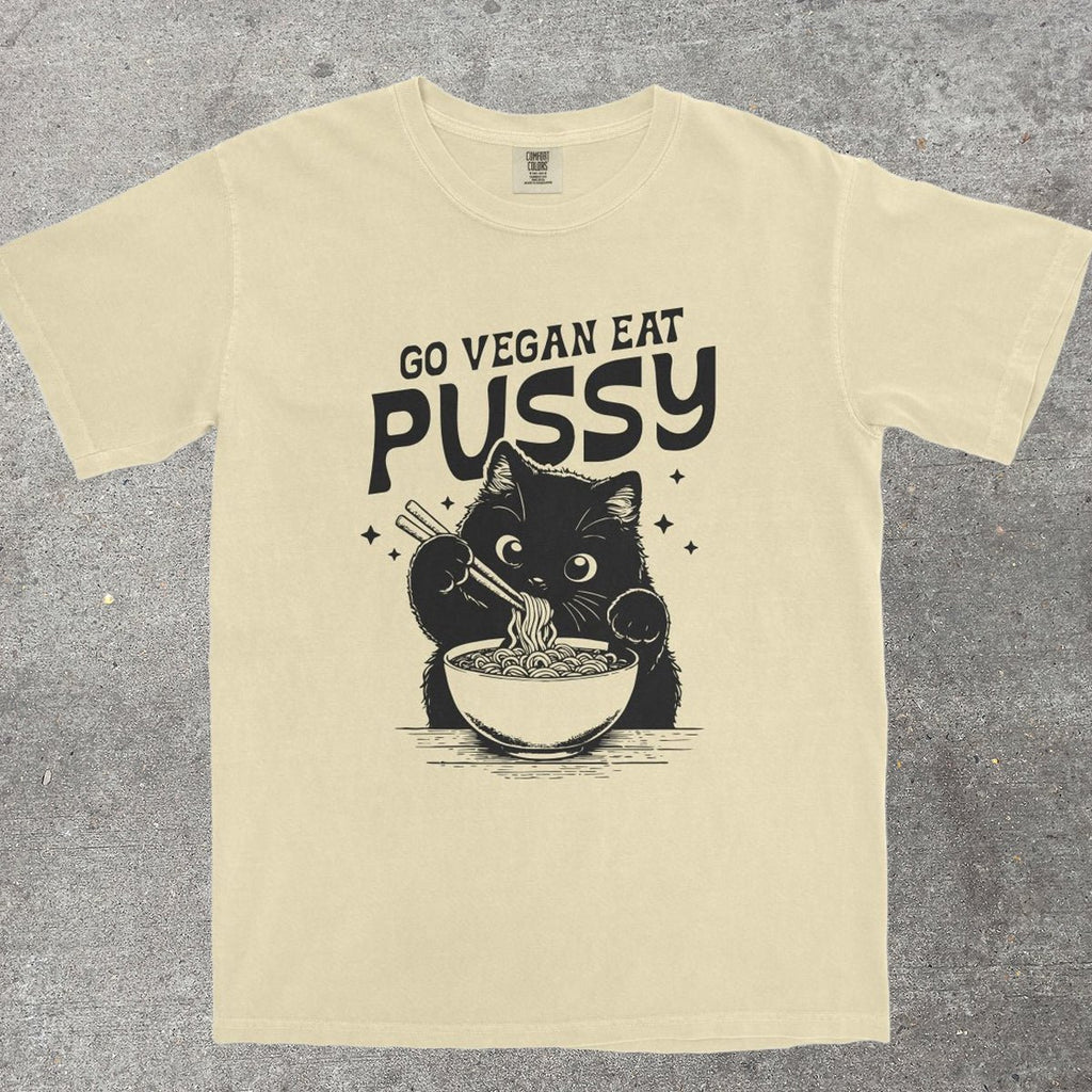 GO VEGAN EAT P*SSY - TeeHeeUSCo - T-Shirt