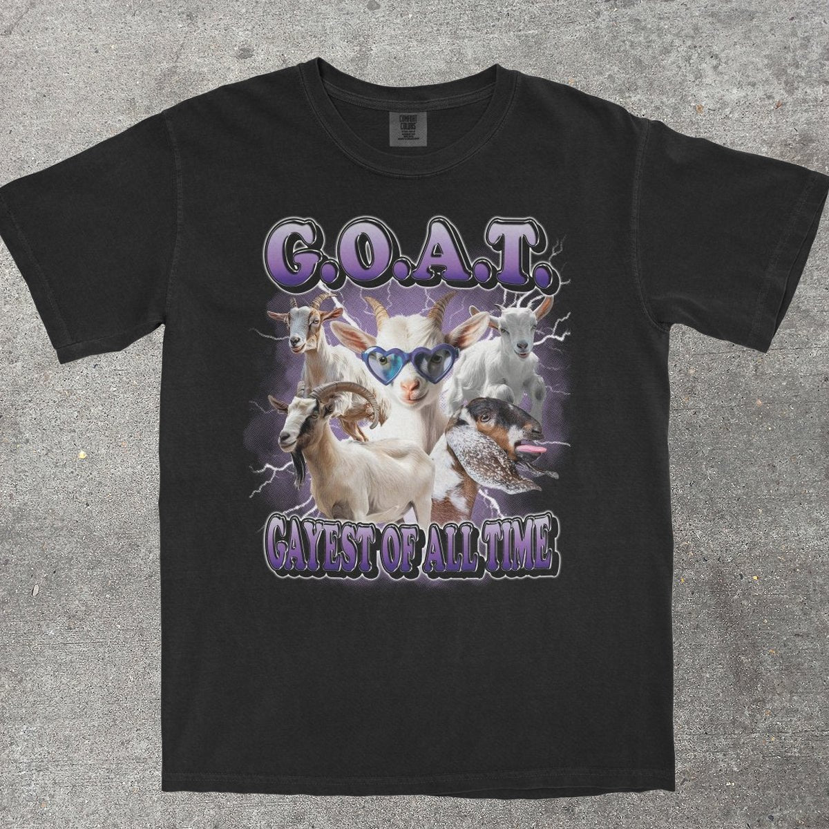 G.O.A.T. GAYEST OF ALL TIME - TeeHeeUSCo - T-Shirt