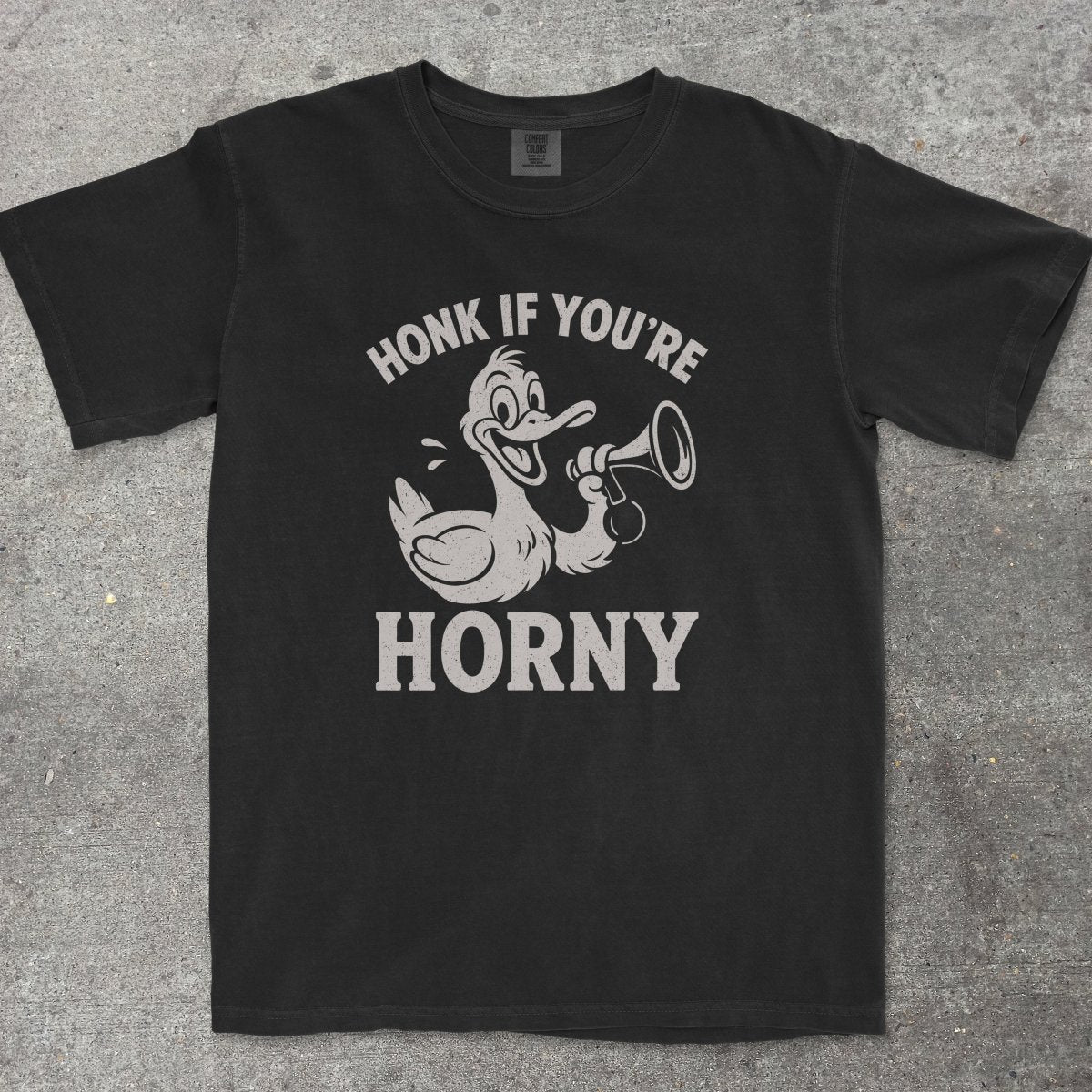 HONK IF YOU'RE H0RNY - TeeHeeUSCo - T-Shirt