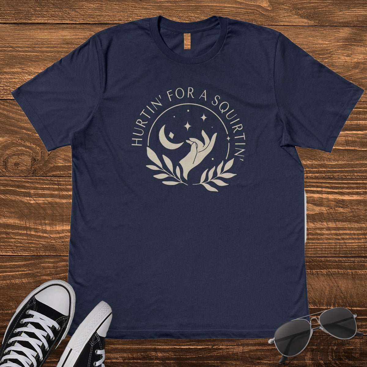 HURTIN' FOR A SQUIRTIN' - TeeHeeUSCo - T-Shirt
