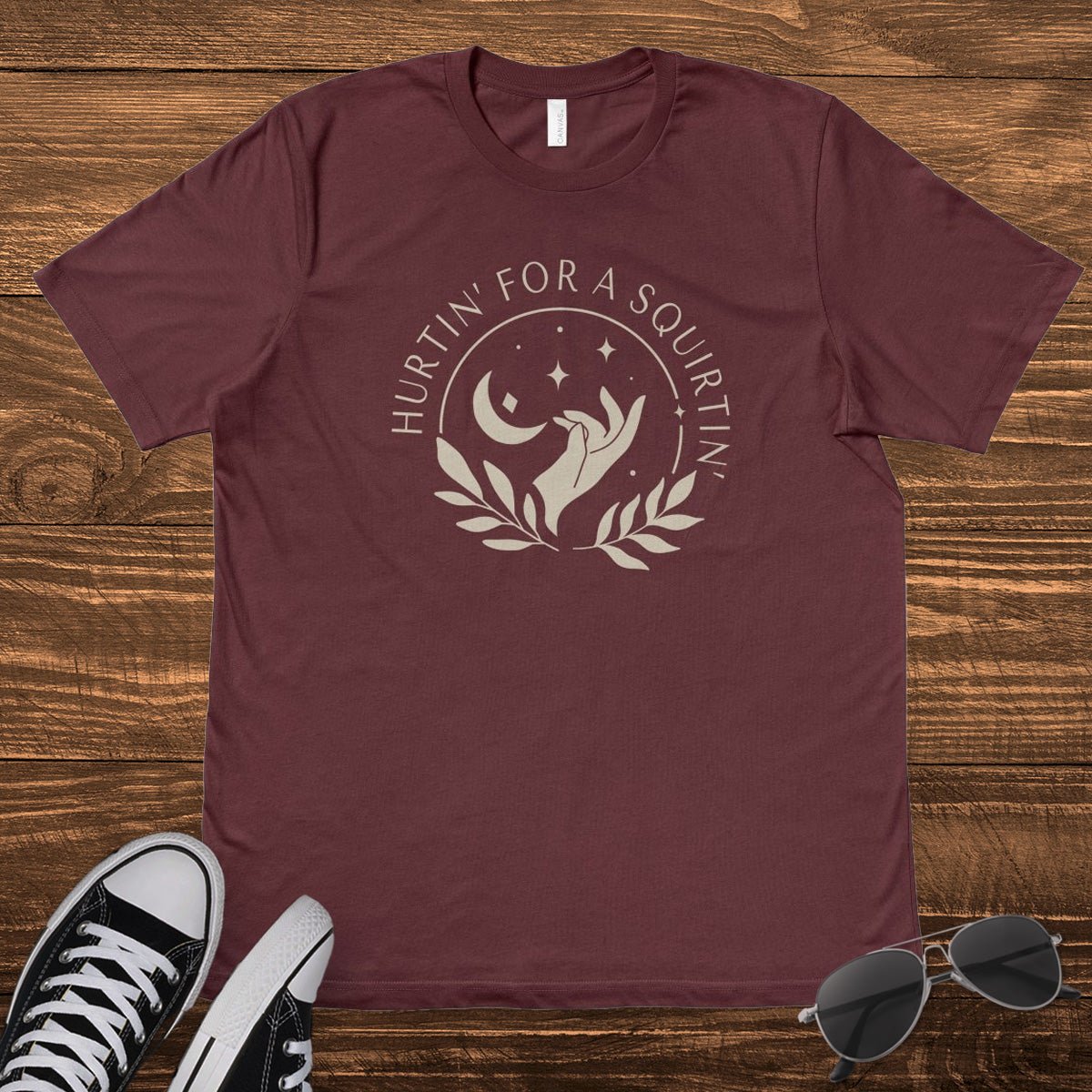 HURTIN' FOR A SQUIRTIN' - TeeHeeUSCo - T-Shirt