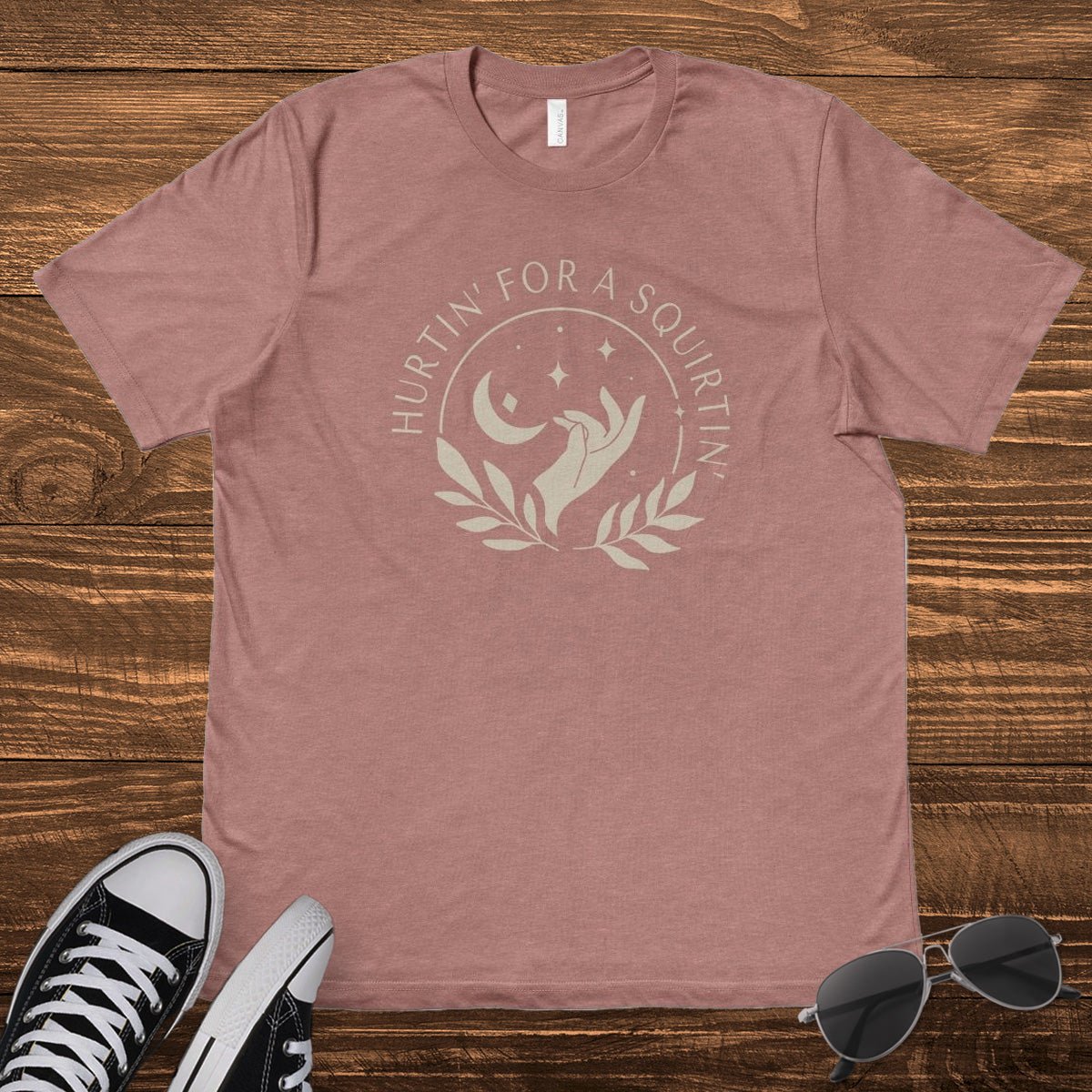 HURTIN' FOR A SQUIRTIN' - TeeHeeUSCo - T-Shirt