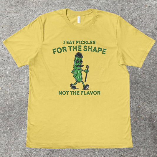 I EAT PICKLES FOR THE SHAPE - TeeHeeUSCo - T-Shirt
