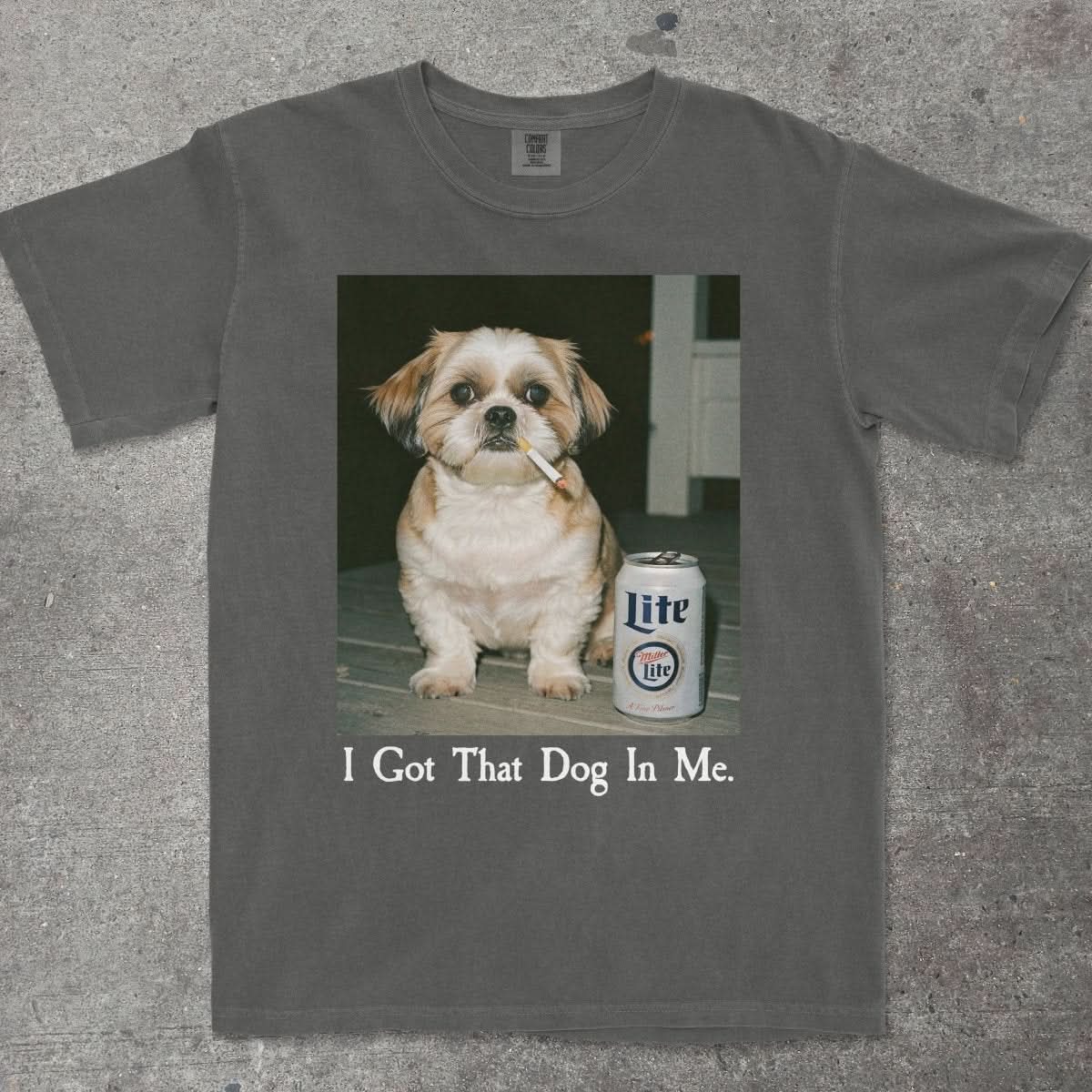I GOT THAT DOG IN ME SHIHTZU EDITION - TeeHeeUSCo - T-Shirt