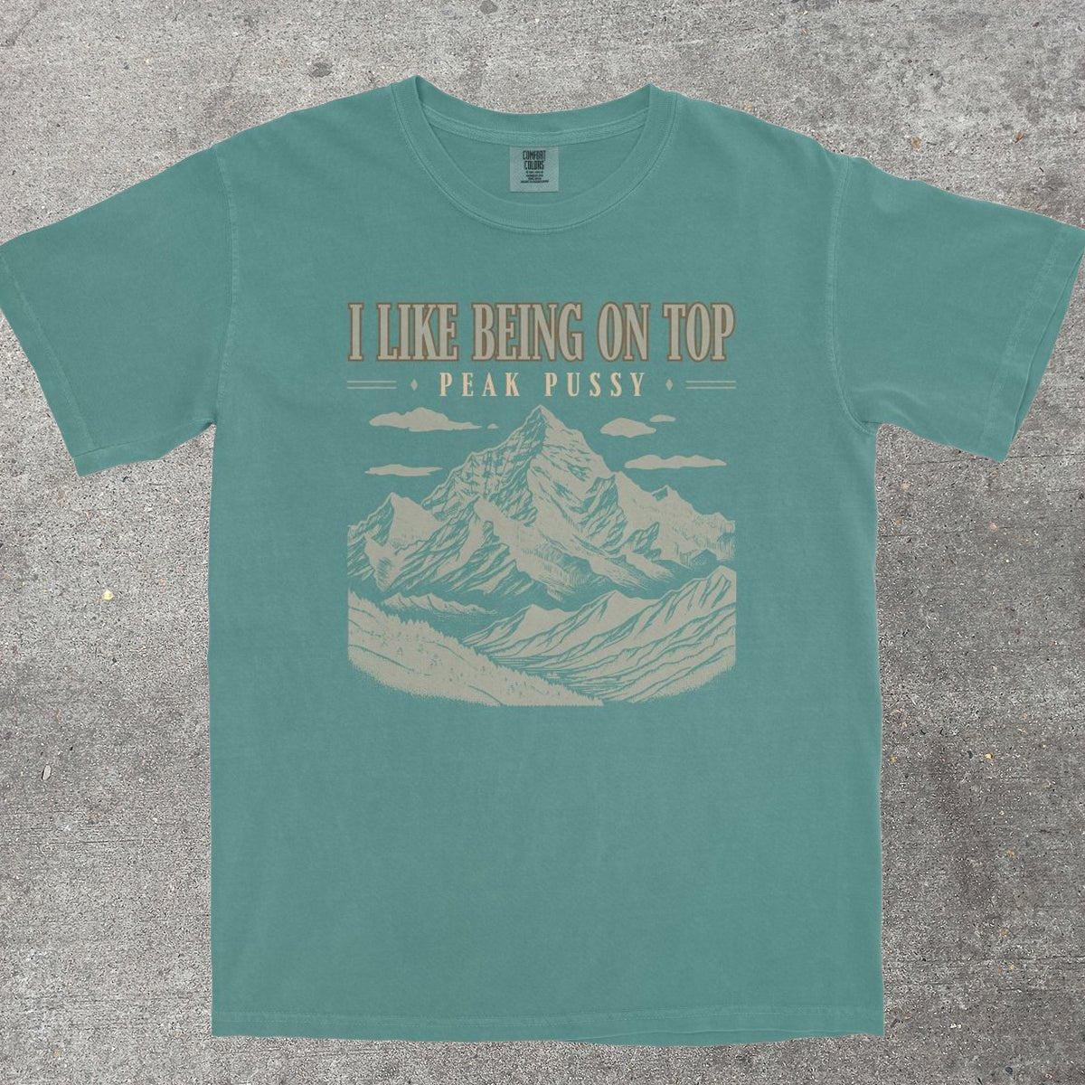 I LIKE BEING ON TOP - TeeHeeUSCo - T-Shirt