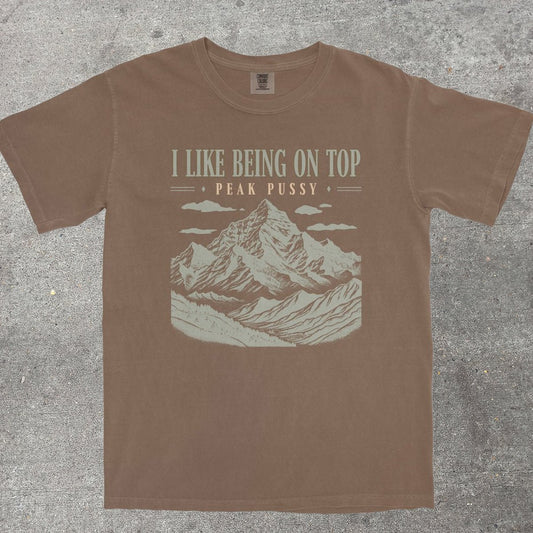I LIKE BEING ON TOP - TeeHeeUSCo - T-Shirt